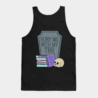 bury me with my tbr Tank Top